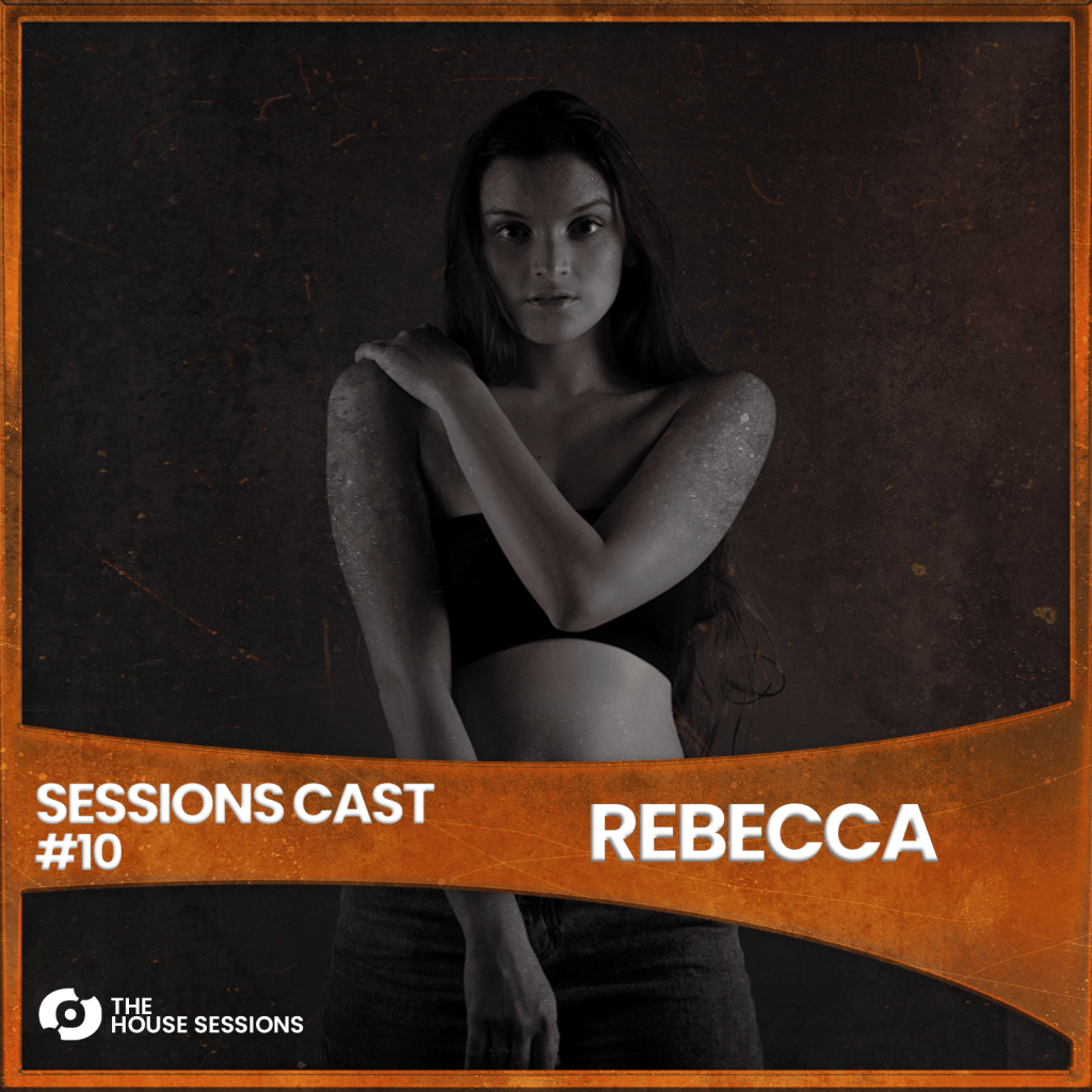 SESSIONSCAST | EP 10 –&nbsp;REBECCA