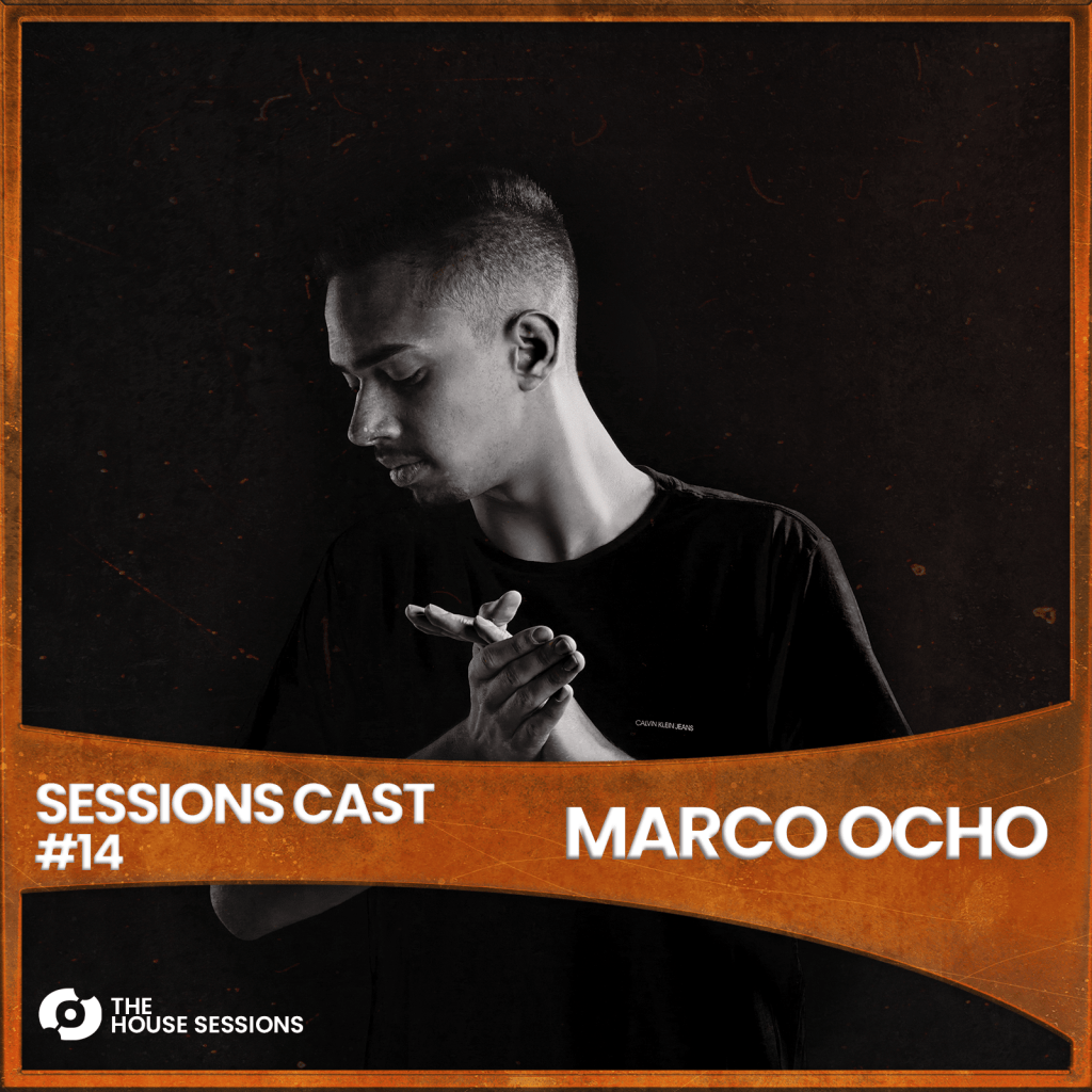 SESSIONSCAST | EP 14 – MARCO&nbsp;OCHO
